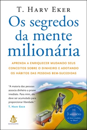 Capa de Os segredos da mente milionária